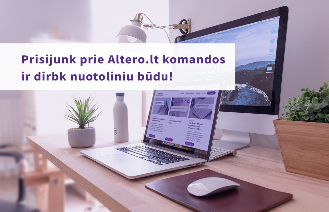 Dirbk nuotoliniu būdu!