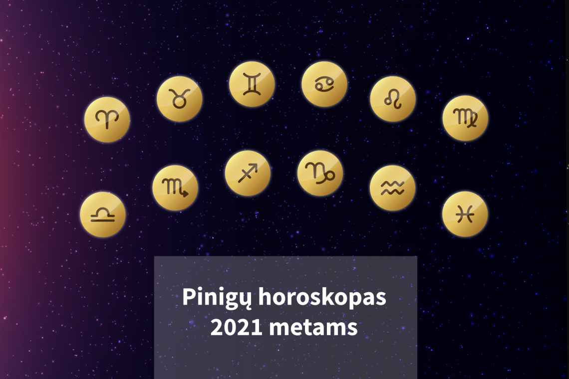 Pinigų horoskopas 2021 m. – astrologinė finansų prognozė